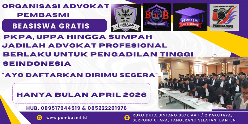 BIAYA PKPA, UPPA HINGGA SUMPAH GRATIS, ORGANISASI ADVOKAT PEMBASMI SEMAKIN DICINTAI PARA SARJANA HUKUM